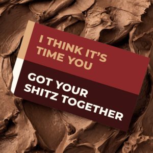 I Think It's Time You Got Your Shitz Together | Gift Message | Eat Shitz