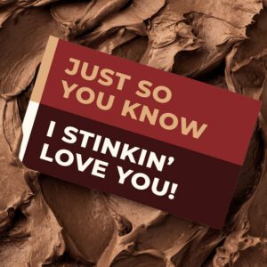 Just So You Know I Stinkin' Love You! | Gift Message | Eat Shitz