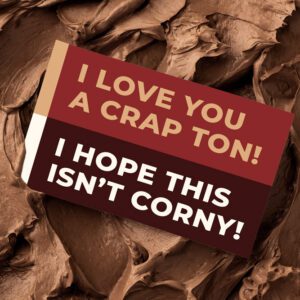 I Love You A Crap Ton! I Hope This Isn't Corny! | Gift Message | Eat Shitz