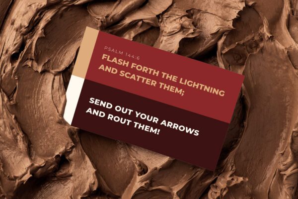 Flash Forth The Lightning and Scatter Them; Send Out Your Arrows and Rout Them! | Gift Message | Eat Shitz