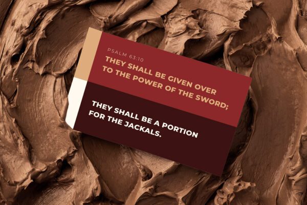 They Shall Be Given Over To The Power Of The Sword; They Shall Be A Portion For The Jackals. | Gift Message | Eat Shitz